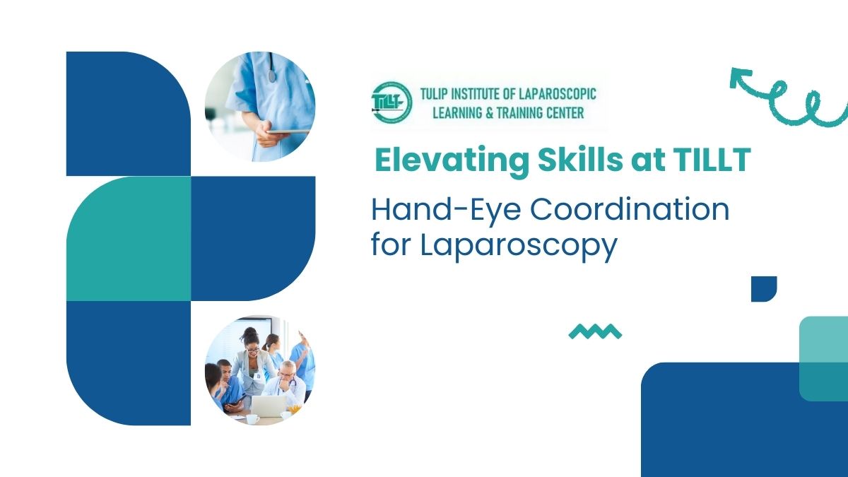 Hand-Eye Coordination for Laparoscopy: Elevating Skills at TILLT